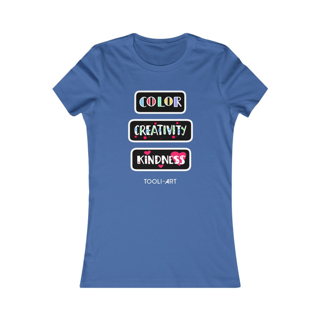 Women's Favorite Tee - COLOR CREATIVITY KINDNESS