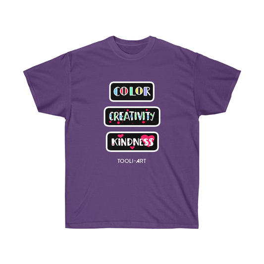 Tooli-Art Unisex Ultra Cotton Tee - COLOR CREATIVITY KINDNESS